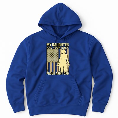 My Daughter Has Your Back Funny Gift Proud Army Dad Military Father Gift Hoodie