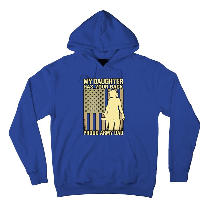 My Daughter Has Your Back Funny Gift Proud Army Dad Military Father Gift Hoodie