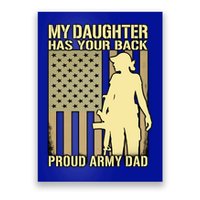 My Daughter Has Your Back Funny Gift Proud Army Dad Military Father Gift Poster
