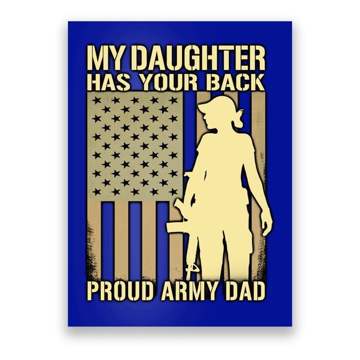 My Daughter Has Your Back Funny Gift Proud Army Dad Military Father Gift Poster