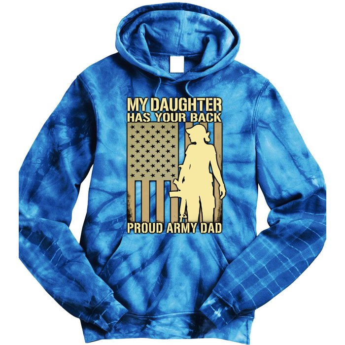 My Daughter Has Your Back Funny Gift Proud Army Dad Military Father Gift Tie Dye Hoodie