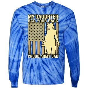 My Daughter Has Your Back Funny Gift Proud Army Dad Military Father Gift Tie-Dye Long Sleeve Shirt