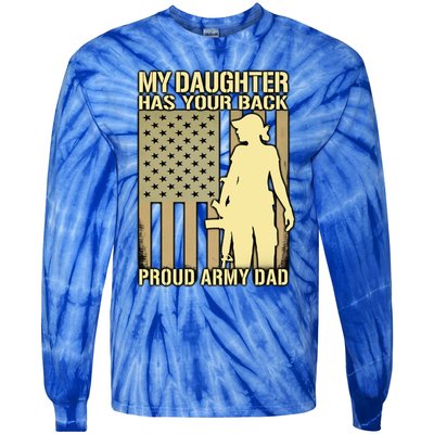 My Daughter Has Your Back Funny Gift Proud Army Dad Military Father Gift Tie-Dye Long Sleeve Shirt