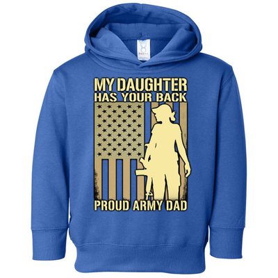 My Daughter Has Your Back Funny Gift Proud Army Dad Military Father Gift Toddler Hoodie