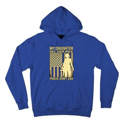 My Daughter Has Your Back Funny Gift Proud Army Dad Military Father Gift Tall Hoodie