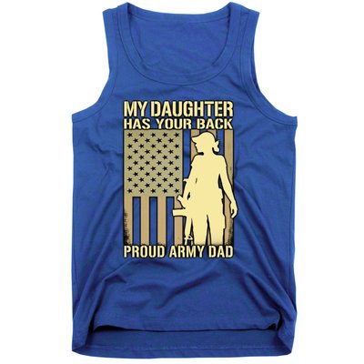 My Daughter Has Your Back Funny Gift Proud Army Dad Military Father Gift Tank Top