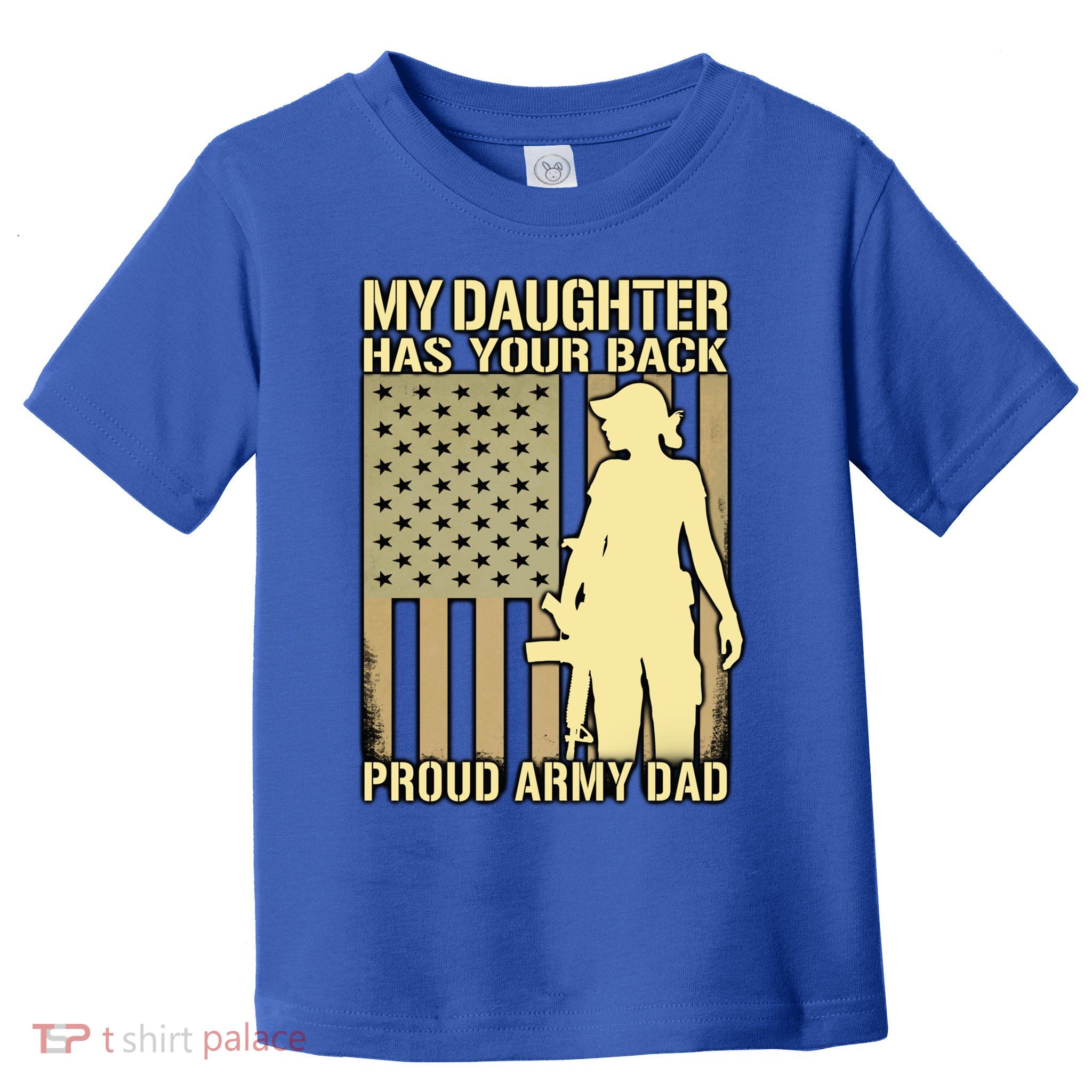 My Daughter Has Your Back Funny Gift Proud Army Dad Military Father Gift Toddler T-Shirt