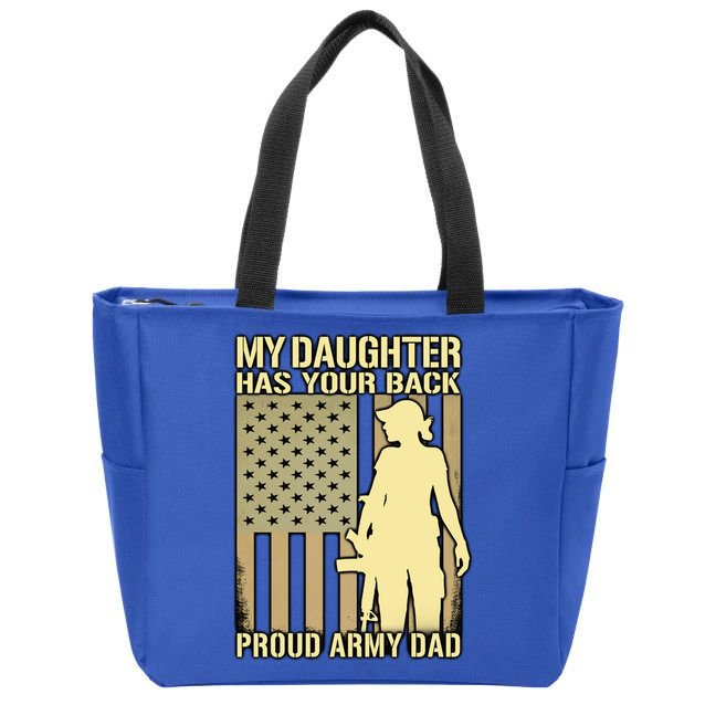 My Daughter Has Your Back Funny Gift Proud Army Dad Military Father Gift Zip Tote Bag