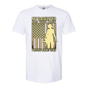 My Daughter Has Your Back Funny Gift Proud Army Dad Military Father Gift Softstyle CVC T-Shirt