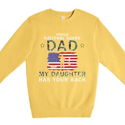 My Daughter Has Your Backmeaningful Giftproud National Guard Dad Army Cute Gift Premium Crewneck Sweatshirt