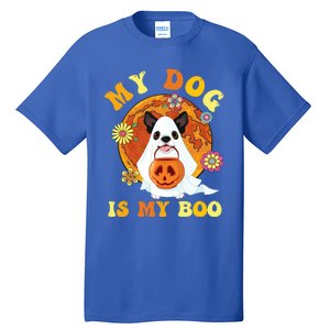 My Dog Is Boo Funny Dog Owner Boo Ghost Lover Halloween Great Gift Tall T-Shirt