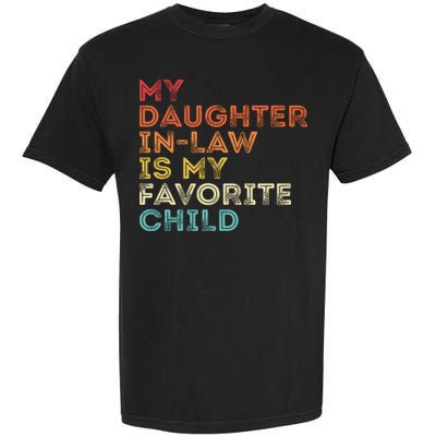 My Daughter In Law Is My Favorite Child Vintage Retro Garment-Dyed Heavyweight T-Shirt