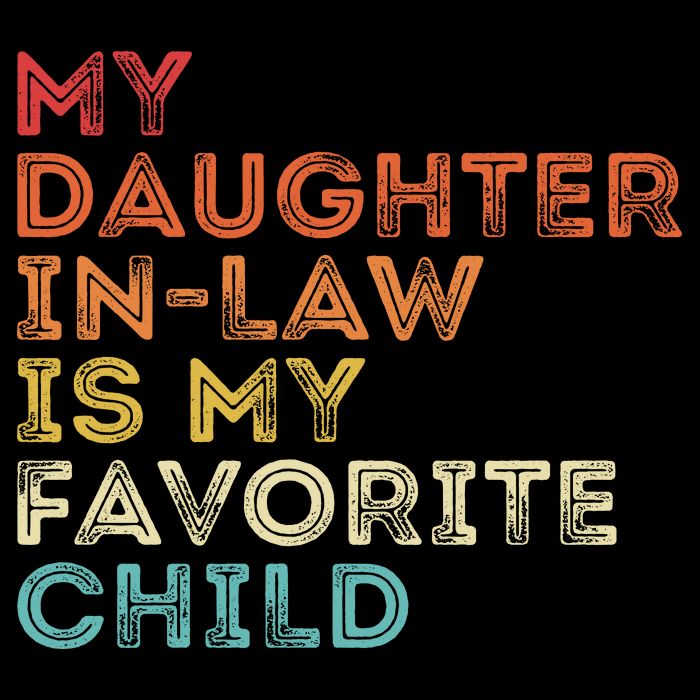 My Daughter In Law Is My Favorite Child Vintage Retro Button