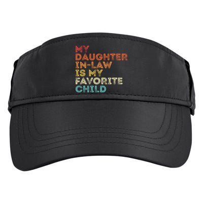 My Daughter In Law Is My Favorite Child Vintage Retro Adult Drive Performance Visor