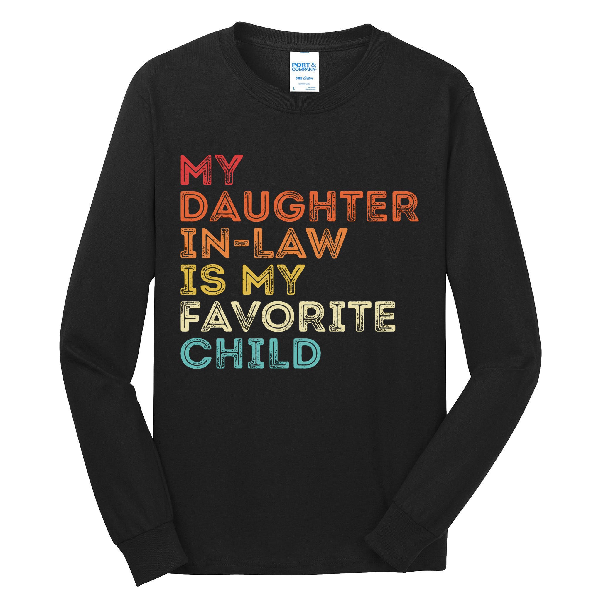My Daughter In Law Is My Favorite Child Vintage Retro Tall Long Sleeve T-Shirt