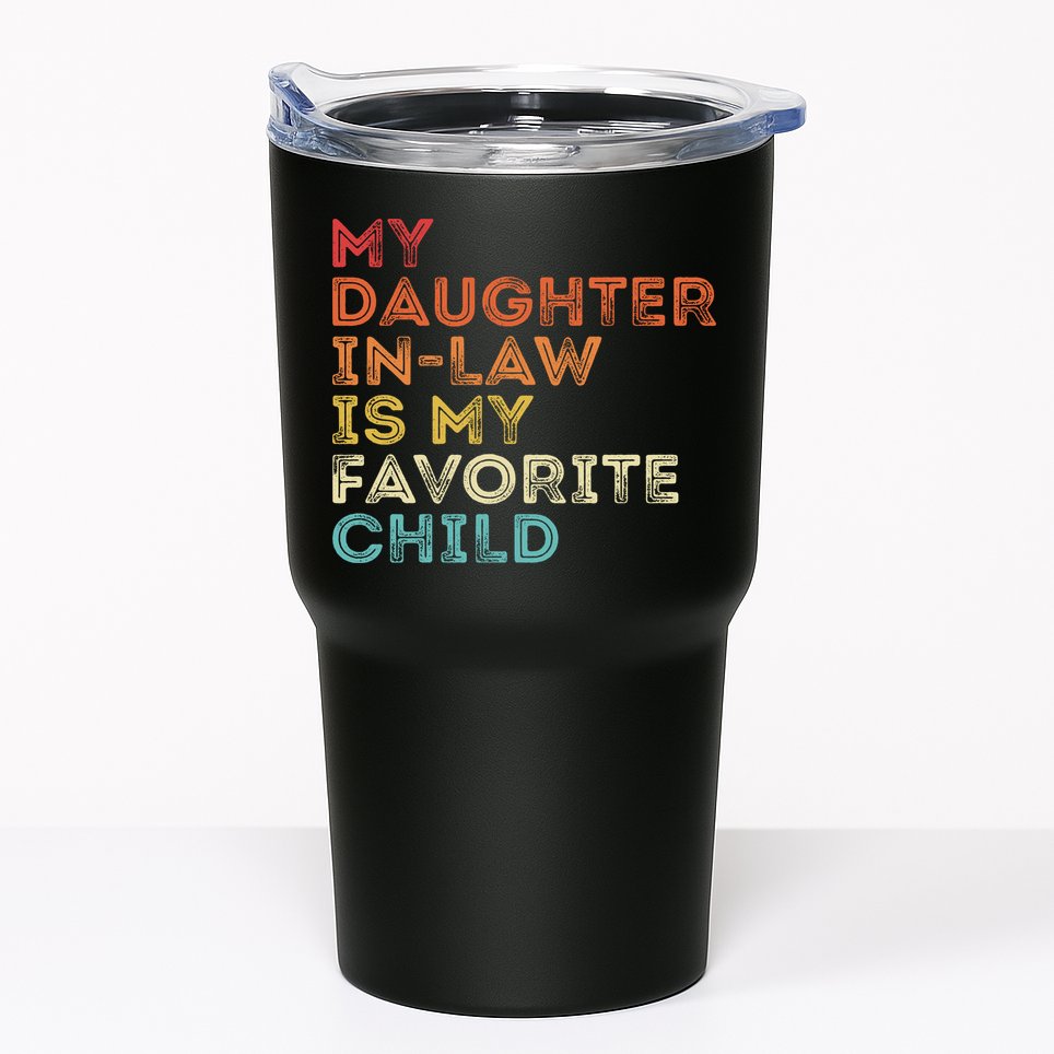 My Daughter In Law Is My Favorite Child Vintage Retro Tumbler