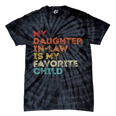My Daughter In Law Is My Favorite Child Vintage Retro Tie-Dye T-Shirt
