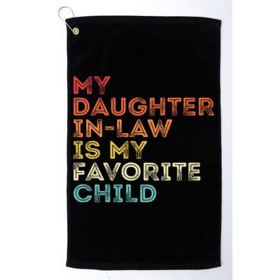 My Daughter In Law Is My Favorite Child Vintage Retro Golf Towel