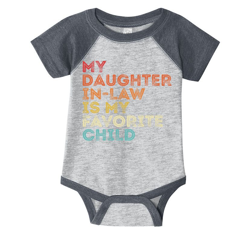 My Daughter In Law Is My Favorite Child Vintage Retro Infant Baby Jersey Bodysuit