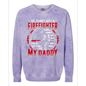 My Daddy Is Firefighter Thin Red Line Fire Son Daughter Gift Colorblast Crewneck Sweatshirt