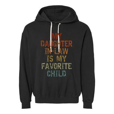 My Daughter In Law Is My Favorite Child FatherS Day Retro Garment-Dyed Fleece Hoodie