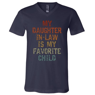 My Daughter In Law Is My Favorite Child FatherS Day Retro V-Neck T-Shirt