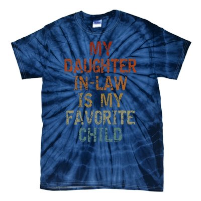 My Daughter In Law Is My Favorite Child FatherS Day Retro Tie-Dye T-Shirt