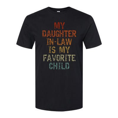 My Daughter In Law Is My Favorite Child FatherS Day Retro Softstyle CVC T-Shirt