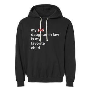 My Daughter In Law Is My Favorite Child Father's Day in Law Garment-Dyed Fleece Hoodie