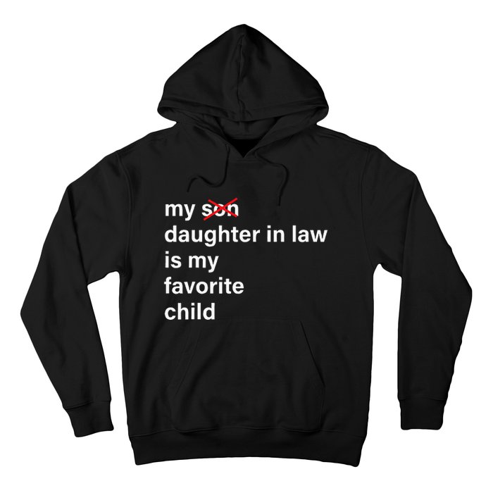 My Daughter In Law Is My Favorite Child Father's Day in Law Hoodie