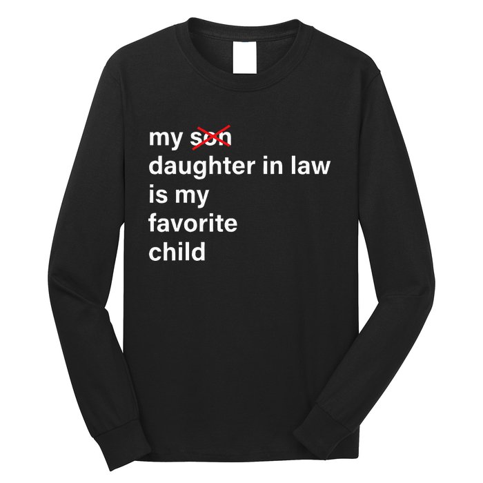 My Daughter In Law Is My Favorite Child Father's Day in Law Long Sleeve Shirt