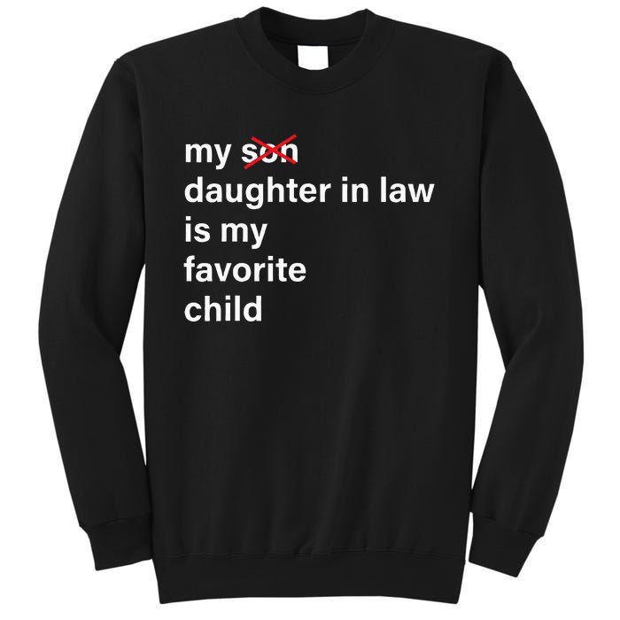 My Daughter In Law Is My Favorite Child Father's Day in Law Sweatshirt