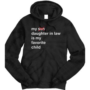 My Daughter In Law Is My Favorite Child Father's Day in Law Tie Dye Hoodie