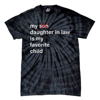 My Daughter In Law Is My Favorite Child Father's Day in Law Tie-Dye T-Shirt