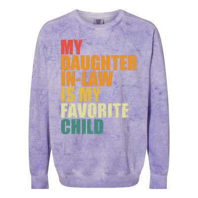 My Daughterinlaw Is My Favorite Child Funny Retro Humor Colorblast Crewneck Sweatshirt