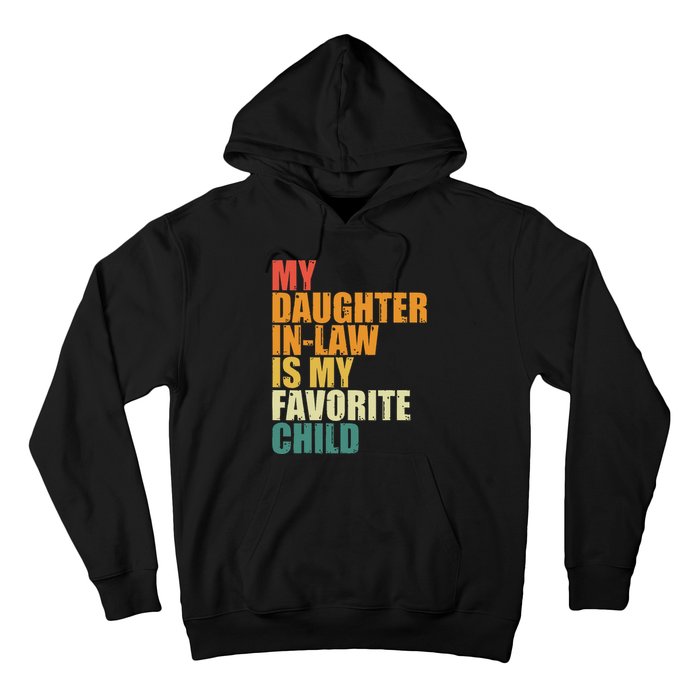 My Daughterinlaw Is My Favorite Child Funny Retro Humor Hoodie