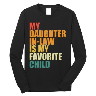 My Daughterinlaw Is My Favorite Child Funny Retro Humor Long Sleeve Shirt