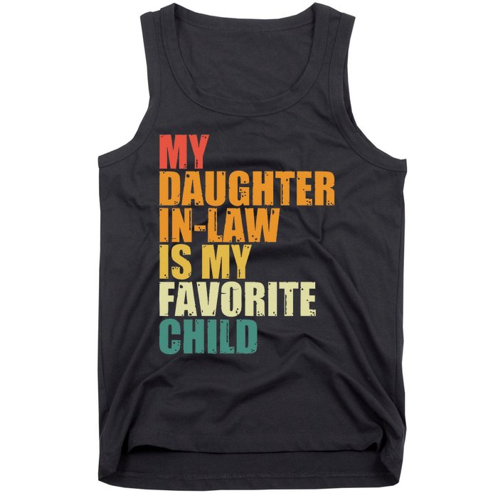 My Daughterinlaw Is My Favorite Child Funny Retro Humor Tank Top