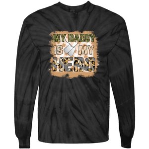 My Daddy Is My Hero Veteran Dad Gift Father's Day Tie-Dye Long Sleeve Shirt