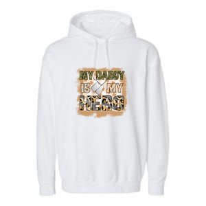 My Daddy Is My Hero Veteran Dad Gift Father's Day Garment-Dyed Fleece Hoodie