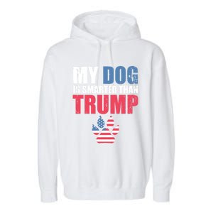 My Dog Is Smarter Than Your President Trump Funny Antigifttrump Gift Garment-Dyed Fleece Hoodie