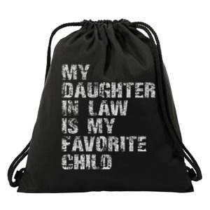 My Daughter In Law Is My Favorite Child Dad Father Day Drawstring Bag