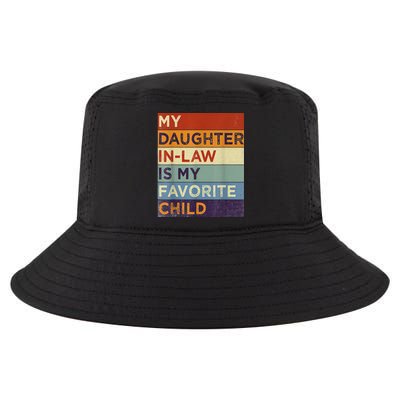 My DaughterInLaw Is My Favorite Child Humor Fathers Day Cool Comfort Performance Bucket Hat