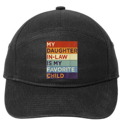 My DaughterInLaw Is My Favorite Child Humor Fathers Day 7-Panel Snapback Hat