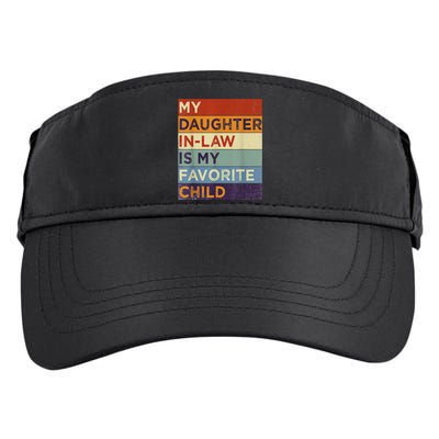 My DaughterInLaw Is My Favorite Child Humor Fathers Day Adult Drive Performance Visor