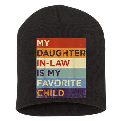 My DaughterInLaw Is My Favorite Child Humor Fathers Day Short Acrylic Beanie