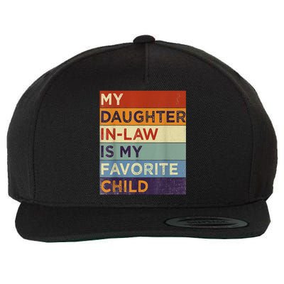 My DaughterInLaw Is My Favorite Child Humor Fathers Day Wool Snapback Cap