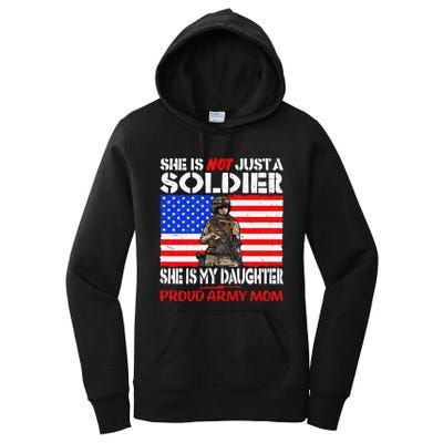 My Daughter Is A Soldier Proud Army Military Mother Gift Women's Pullover Hoodie