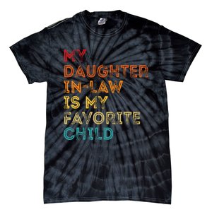 My Daughter In Law Is My Favorite Child MotherinLaw Day Tie-Dye T-Shirt