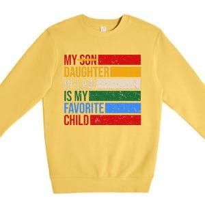 My Daughter In Law Is My Favorite Child Replaced Son Funny Premium Crewneck Sweatshirt